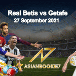 Prediksi-Real-Betis-vs-Getafe-27-September-2021