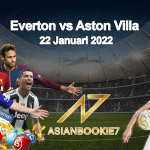 Prediksi Everton vs Aston Villa 22 Januari 2022