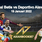 Prediksi Real Betis vs Deportivo Alaves 19 Januari 2022