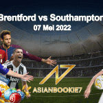 Prediksi Brentford vs Southampton 07 Mei 2022