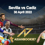 Prediksi Sevilla vs Cadiz 30 April 2022
