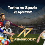 Prediksi Torino vs Spezia 23 April 2022