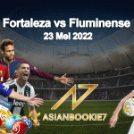 Prediksi Fortaleza vs Fluminense 23 Mei 2022