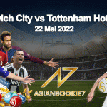 Prediksi Norwich City vs Tottenham Hotspur 22 Mei 2022